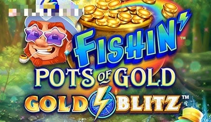 Fishin’ Pots of Gold Gold Blitz